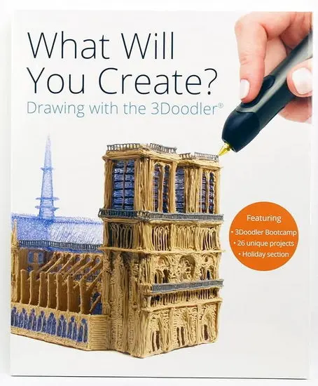 3Doodler Creative Guide: What Will You Create? – Project Book 1