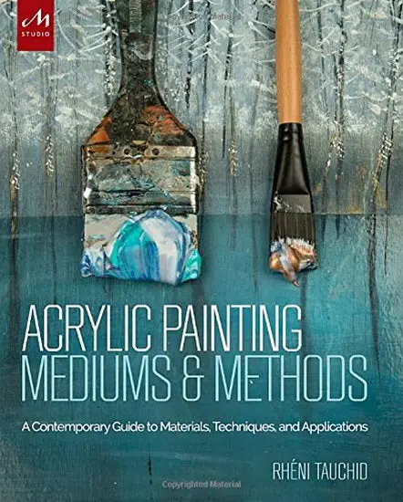 Acrylic Painting Techniques And Mediums Guide 1