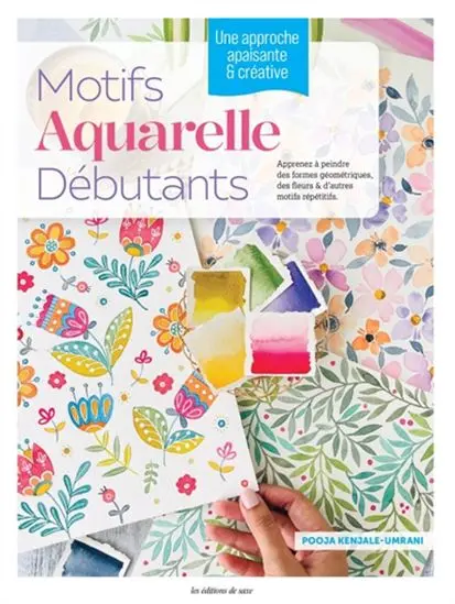 Beginner Watercolor Workbook: Geometric Shapes, Floral Motifs & Repetitive Patterns 1