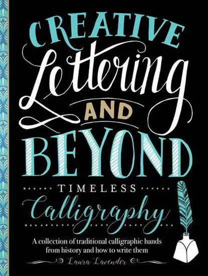Creative Lettering & Calligraphy Guide: Master Timeless Hand Lettering 1