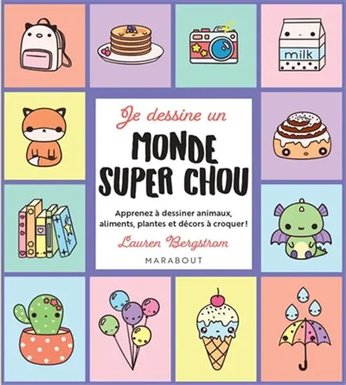 I Draw An Adorable World: Fun Step-By-Step Drawing Book For Kids Featuring Animals, Foods, Plants & Decor Scenes 1