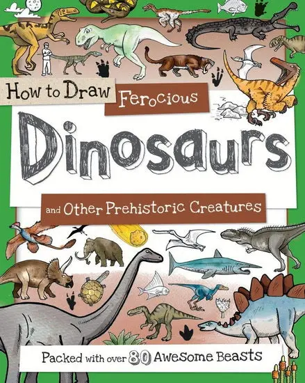 Step-By-Step Drawing Guide: Ferocious Dinosaurs & Prehistoric Creatures 1