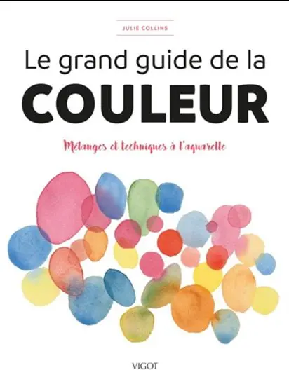 The Complete Guide To Watercolor Color Mixing & Techniques 1