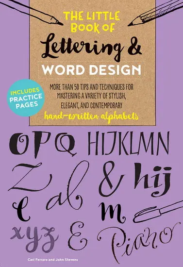 The Little Book Of Lettering & Word Design – 50+ Hand-Lettering Techniques For Elegant & Modern Typography 1