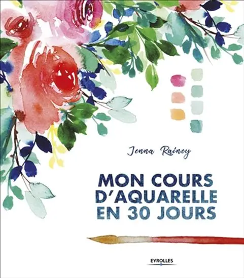 Watercolor Course In 30 Days – French-Language Instructional Book 1